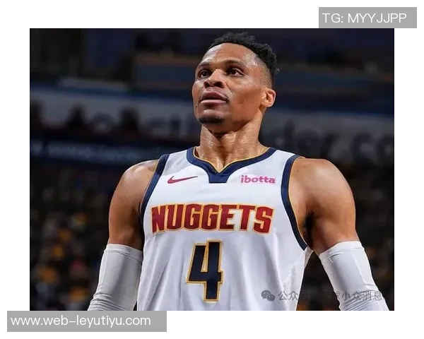 威少坚定信念每场比赛都全力以赴为球队展现拼搏精神