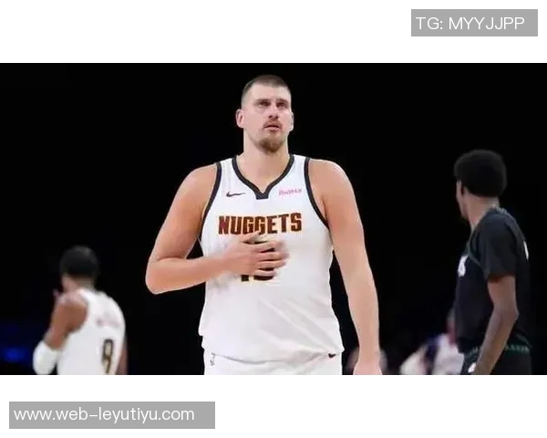 约基奇对火箭表现惊艳场均365分125板95助三分命中率高达529